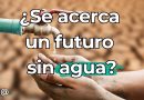 La escasez de agua a futuro